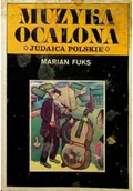 Książki o kulturze i sztuce - Muzyk ocalona Judaica Polskie - miniaturka - grafika 1