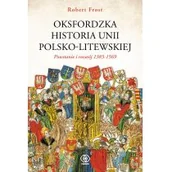 Historia świata - Oksfordzka historia unii polsko-litewskiej - miniaturka - grafika 1