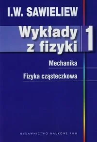 Wykłady z fizyki Tom 1 - Sawieliew I.W. - Podręczniki dla szkół wyższych - miniaturka - grafika 1