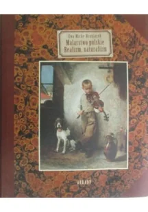 Malarstwo polskie Realizm naturalizm - Książki o kulturze i sztuce - miniaturka - grafika 1