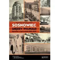 Księży Młyn Sosnowiec między wojnami. - Tomasz Kostro, Urgacz-Szczęsna Anna - Albumy krajoznawcze - miniaturka - grafika 1