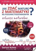 Elitmat Jak zdać maturę z matematyki na poziomie podstawowym$529 Arkusze maturalne - Dariusz Kulma