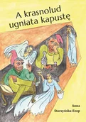 Poezja - A krasnolud ugniata kapustę - Anna Starzyńska-Ezop - książka - miniaturka - grafika 1