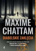 Thrillery - Maxime Chattam Trylogia zła 3 Diabelskie zaklęcia - miniaturka - grafika 1