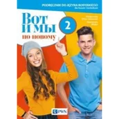 Podręczniki dla liceum - PWN Wydawnictwo Szkolne Wot i my po-nowomu 2 Podręcznik. Język rosyjski dla liceum i technikum - miniaturka - grafika 1