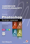 Grafika i DTP - Photoshop. Korekcja i separacja. Vademecum profesjonalisty - miniaturka - grafika 1