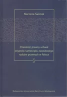 Prawo - Świstak Marzena Charakter prawny uchwał organów samorządu zawodowego radców prawnych w Polsce - miniaturka - grafika 1