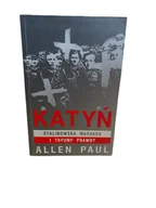 Felietony i reportaże - Katyń Stalinowska Masakra I Triumf Prawdy - miniaturka - grafika 1