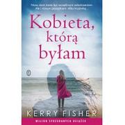 Proza - Literackie Kobieta, którą byłam - Kerry Fisher - miniaturka - grafika 1