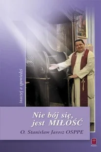 Nie bój sie jest Miłość inaczej o spowiedzi Jarosz Stanisław - Religia i religioznawstwo - miniaturka - grafika 2