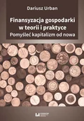 Ekonomia - Finansyzacja gospodarki w teorii i praktyce Dariusz Urban - miniaturka - grafika 1