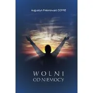 Religia i religioznawstwo - Pomoc Wolni od niemocy - Augustyn Pelanowski - miniaturka - grafika 1