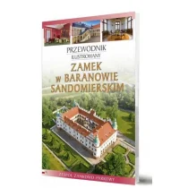 Zamek w Baranowie Sandomierskim - Historia świata - miniaturka - grafika 1