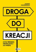 Psychologia - Droga do kreacji, czyli trening twórczości XXI wieku - miniaturka - grafika 1