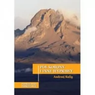 Książki podróżnicze - Oficyna Wydawnicza Politechniki Warszawskiej Pół korony i inne wyprawy Andrzej Kulig - miniaturka - grafika 1