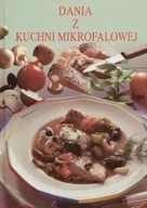 Książki kucharskie - Dania z kuchni mikrofalowej - miniaturka - grafika 1