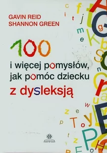 Harmonia 100 i więcej pomysłów jak pomóc dziecku z dysleksją - Reid Gavin, Green Shannon - Pedagogika i dydaktyka - miniaturka - grafika 2
