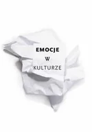 Kulturoznawstwo i antropologia - Emocje w kulturze - Wydawnictwa Uniwersytetu Warszawskiego - miniaturka - grafika 1