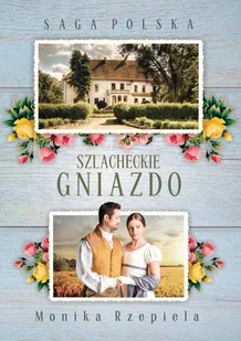 Szara Godzina Saga Polska Szlacheckie gniazdo Część 1 - Powieści - miniaturka - grafika 1