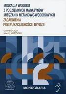 Chemia - Migracja wodoru z podziemnych magazynów mieszanin metanowo-wodorowych. Zagadnienia przepuszczalności i dyfuzji.. - miniaturka - grafika 1