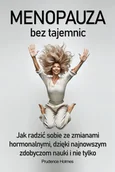 E-booki - poradniki - Menopauza bez tajemnic. Jak radzić sobie ze zmianami hormonalnymi dzięki najnowszym zdobyczom nauki - miniaturka - grafika 1