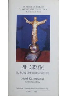 Pielgrzym Józef Kalinowski - Biografie i autobiografie - miniaturka - grafika 1