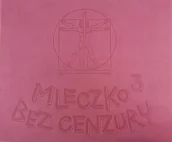 Aforyzmy i sentencje - Mleczko 3 Bez cenzury - miniaturka - grafika 1