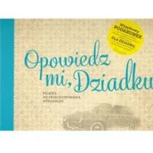 Zdrowie - poradniki - Opowiedz mi, Dziadku - MONIKA KOPRIVOVA - miniaturka - grafika 1