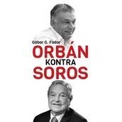 Felietony i reportaże - Orbn kontra Soros - Gabor G Fodor - książka - miniaturka - grafika 1