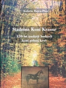 Stadnina Koni Krasne 150 lat tradycji hodowli koni pełnej krwi - Historia świata - miniaturka - grafika 1