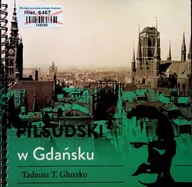 Historia świata - Piłsudski w Gdańsku - miniaturka - grafika 1