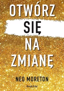 Otwórz się na zmianę - Rozwój osobisty - miniaturka - grafika 1