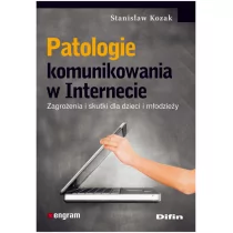 Patologie komunikowania w Internecie - Stanisław Kozak - Podręczniki dla szkół wyższych - miniaturka - grafika 1