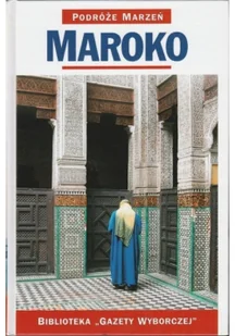 Podróże marzeń Maroko Używana - Książki podróżnicze - miniaturka - grafika 2
