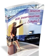 Literatura przygodowa - Borgis Jeszcze nie zwariowałam (chyba) - Strzałka Agata - miniaturka - grafika 1