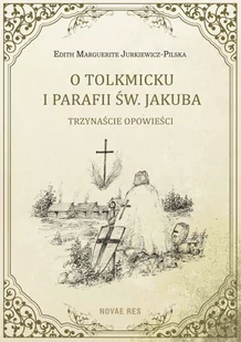 O Tolkmicku i parafii św. Jakuba - trzynaście opowieści - E-booki - literatura faktu - miniaturka - grafika 1