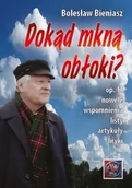 Poezja - Dokąd mkną obłoki? Op. 11. Nowele, wspomnienia... - Bolesław Bieniasz - miniaturka - grafika 1