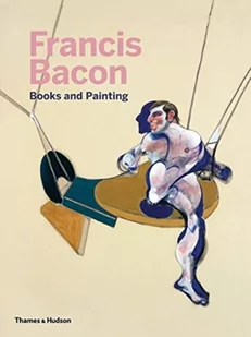 Francis Bacon Books and Painting - Obcojęzyczne książki o kulturze i sztuce - miniaturka - grafika 1