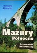 Felietony i reportaże - Mazury Północne przewodnik - miniaturka - grafika 1
