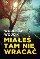 E-booki - kryminał i sensacja - Miałeś tam nie wracać - miniaturka - grafika 1