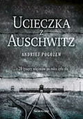 Biografie i autobiografie - Ucieczka z Auschwitz - Pogożew Andriej - książka - miniaturka - grafika 1
