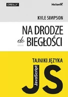 Książki o programowaniu - Tajniki języka javascript. na drodze do biegłości - miniaturka - grafika 1