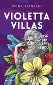 Biografie i autobiografie - Violetta Villas. Baśń bez happy endu - Iwona Kienzler - książka - miniaturka - grafika 1