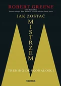Psychologia - Jak zostać mistrzem. Trening doskonałości - Robert Greene - książka - miniaturka - grafika 1