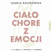 Audiobooki - poradniki - Ciało chore z emocji - miniaturka - grafika 1