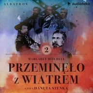 Audiobooki - historia - Przeminęło z wiatrem. Część druga Margaret Mitchell - miniaturka - grafika 1