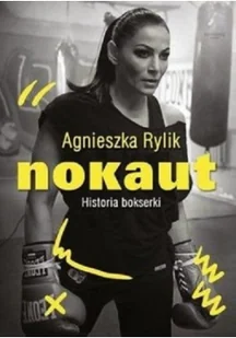 Edipresse Polska Nokaut. Historia bokserki - Agnieszka Rylik, Wojciech Zawioła - Ludzie sportu - miniaturka - grafika 1