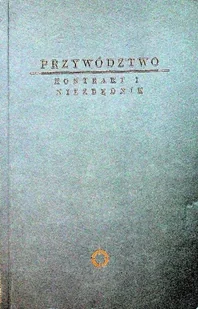 Przywództwo Kontrakt i niezbędnik lidera - Zarządzanie - miniaturka - grafika 1