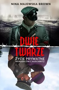 Dwie twarze. Życie prywatne morderców z Auschwitz - E-booki - historia - miniaturka - grafika 1