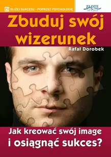 Zbuduj swój wizerunek - Audiobooki - biznes i ekonomia - miniaturka - grafika 1